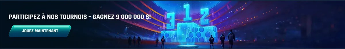 Casino tournament promotion banner in French encouraging players to participate in tournaments and win up to $9,000,000, featuring a futuristic stage with podium numbers and a “Jouez maintenant” (Play Now) button.